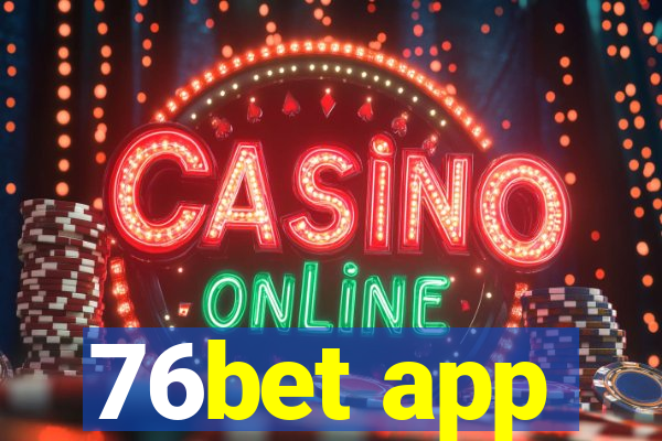 76bet app